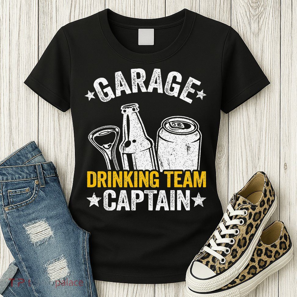 Funny Beer Garage Drinker Garage Drinking Team Captain Womens T-Shirt
