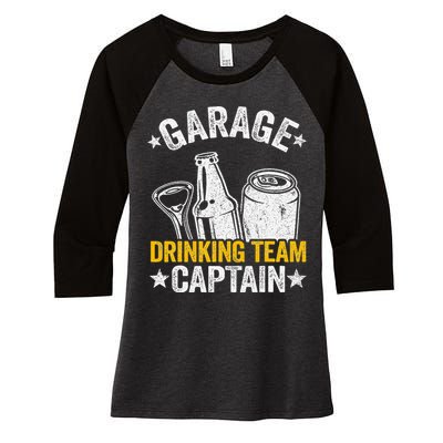 Funny Beer Garage Drinker Garage Drinking Team Captain Women's Tri-Blend 3/4-Sleeve Raglan Shirt
