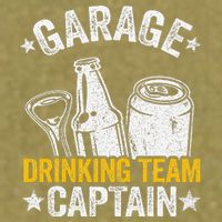 Funny Beer Garage Drinker Garage Drinking Team Captain Garment-Dyed Women's Muscle Tee