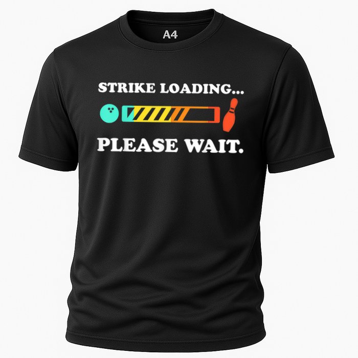 Funny Bowling Gift Strike Loading Please Wait Gift Cooling Performance Crew T-Shirt