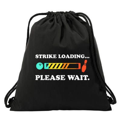 Funny Bowling Gift Strike Loading Please Wait Gift Drawstring Bag