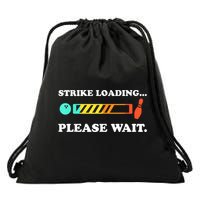 Funny Bowling Gift Strike Loading Please Wait Gift Drawstring Bag