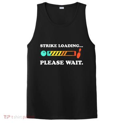 Funny Bowling Gift Strike Loading Please Wait Gift PosiCharge Competitor Tank