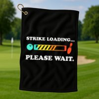 Funny Bowling Gift Strike Loading Please Wait Gift Golf Towel