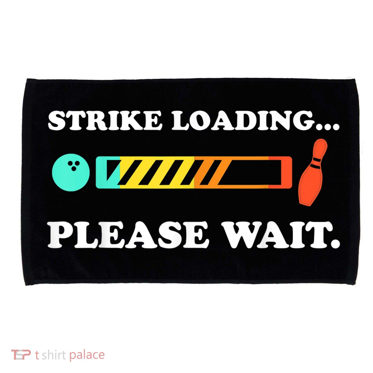 Funny Bowling Gift Strike Loading Please Wait Gift Microfiber Hand Towel