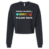 Funny Bowling Gift Strike Loading Please Wait Gift Cropped Pullover Crew