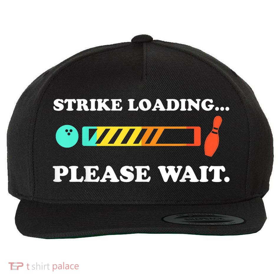 Funny Bowling Gift Strike Loading Please Wait Gift Wool Snapback Cap