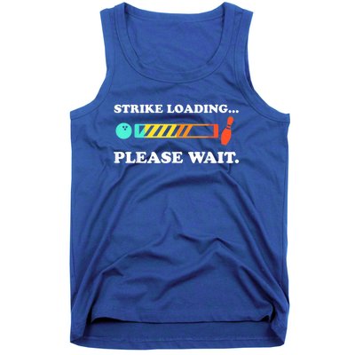 Funny Bowling Gift Strike Loading Please Wait Gift Tank Top