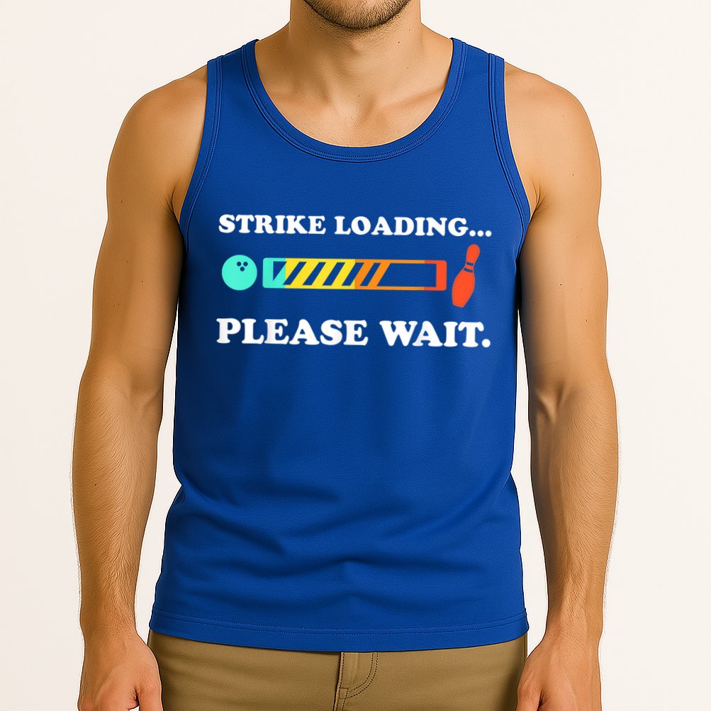 Funny Bowling Gift Strike Loading Please Wait Gift Tank Top