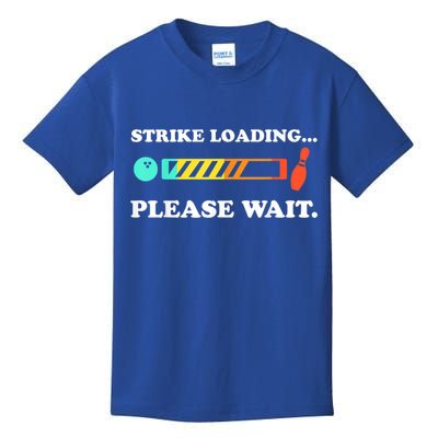 Funny Bowling Gift Strike Loading Please Wait Gift Kids T-Shirt