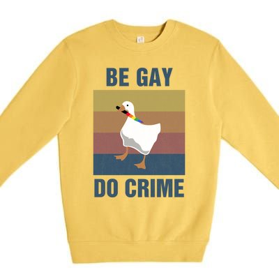 Funny Be Gay Do Crime Lgbt Pride Month Gift Cute Gift Premium Crewneck Sweatshirt