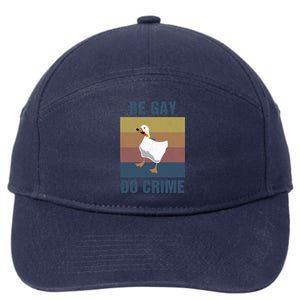 Funny Be Gay Do Crime Lgbt Pride Month Gift Cute Gift 7-Panel Snapback Hat