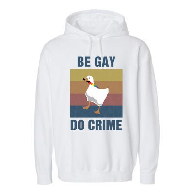 Funny Be Gay Do Crime Lgbt Pride Month Gift Cute Gift Garment-Dyed Fleece Hoodie