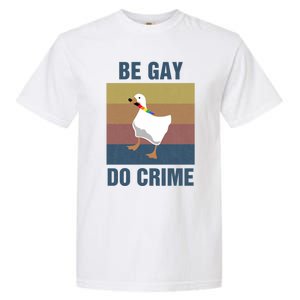 Funny Be Gay Do Crime Lgbt Pride Month Gift Cute Gift Garment-Dyed Heavyweight T-Shirt