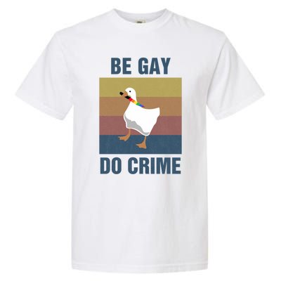 Funny Be Gay Do Crime Lgbt Pride Month Gift Cute Gift Garment-Dyed Heavyweight T-Shirt