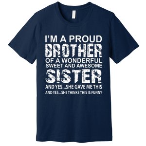 Funny Birthday Gift For Brother From Awesome Sister Present Premium T-Shirt