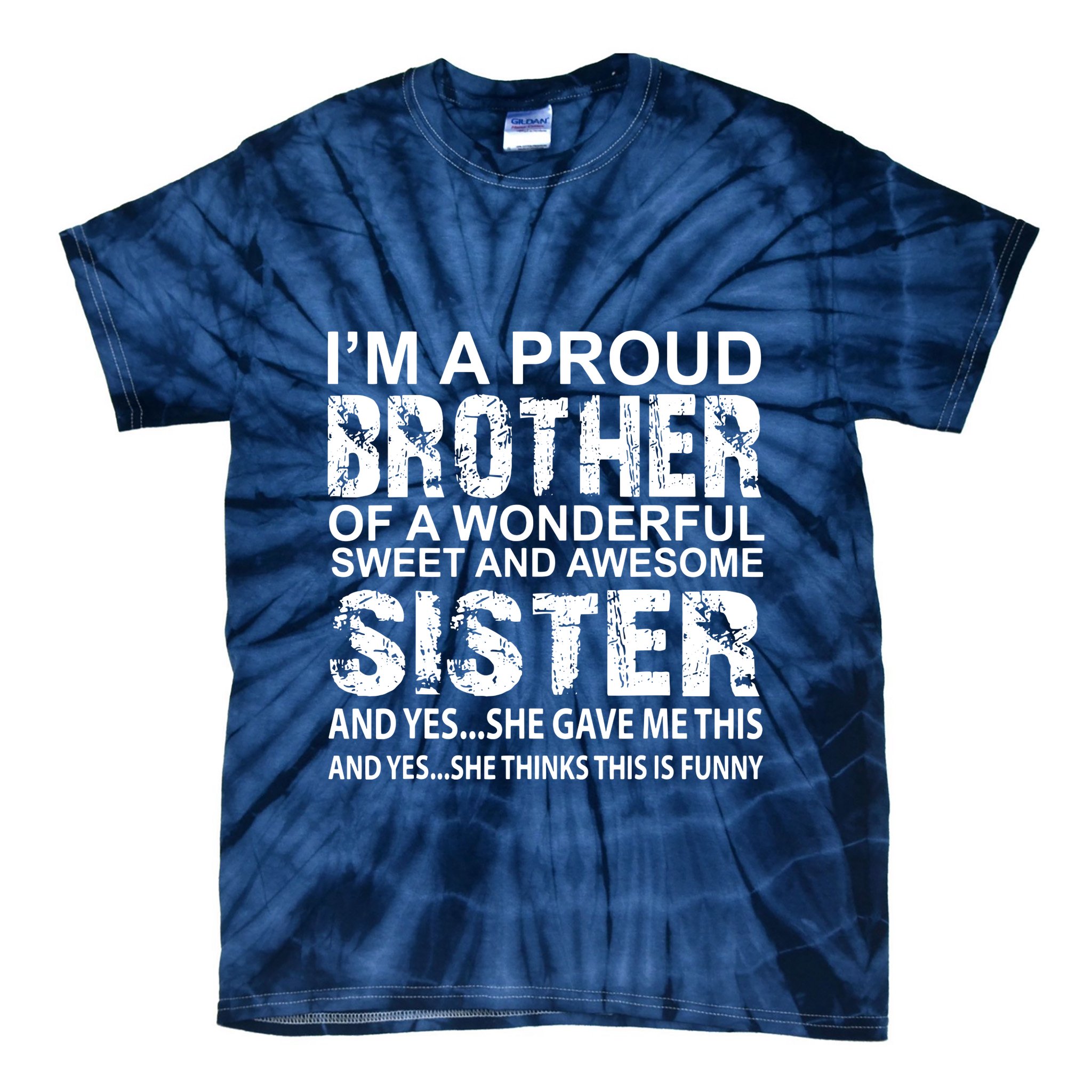 Funny Birthday Gift For Brother From Awesome Sister Present Tie-Dye T-Shirt