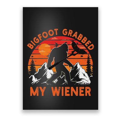 Funny Bigfoot Grabbed My Wiener Retro Bbq Humor Poster