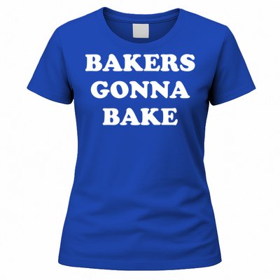 Funny Bakers Gonna Bake Trendy Baking Gift Women's T-Shirt