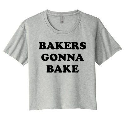 Funny Bakers Gonna Bake Trendy Baking Gift Women's Crop Top Tee