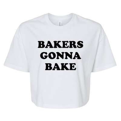 Funny Bakers Gonna Bake Trendy Baking Gift Bella+Canvas Jersey Crop Tee