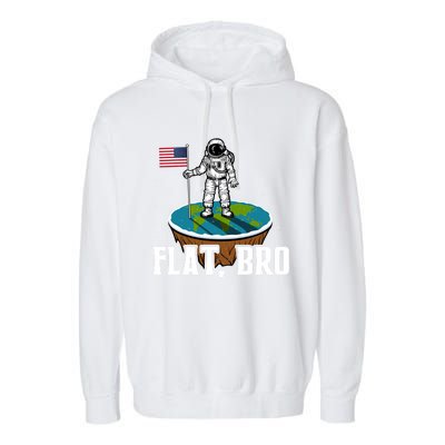 Flat Bro Gift The Earth Is Flat Gift Garment-Dyed Fleece Hoodie