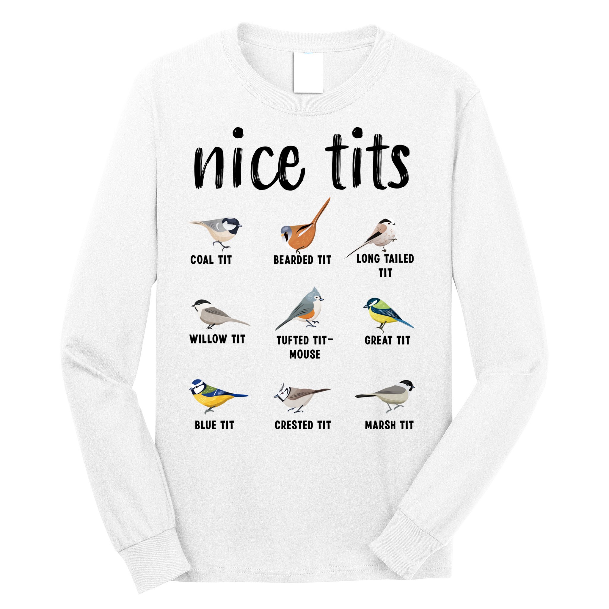 Funny Bird Gift Nice Tits Ornithology Long Sleeve Shirt