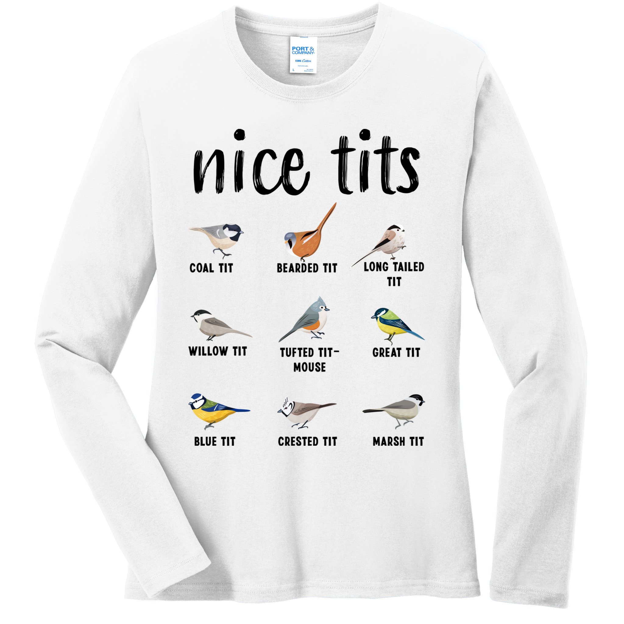 Funny Bird Gift Nice Tits Ornithology Ladies Long Sleeve Shirt
