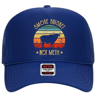 Funny Bbq Gift Smoke Brisket Not Meth Grilling Fathers Day Gift High Crown Mesh Back Trucker Hat