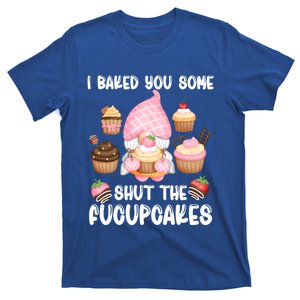 Funny Baking Gnome I Baked You Some Fucupcakes Baker Quote Gift T-Shirt