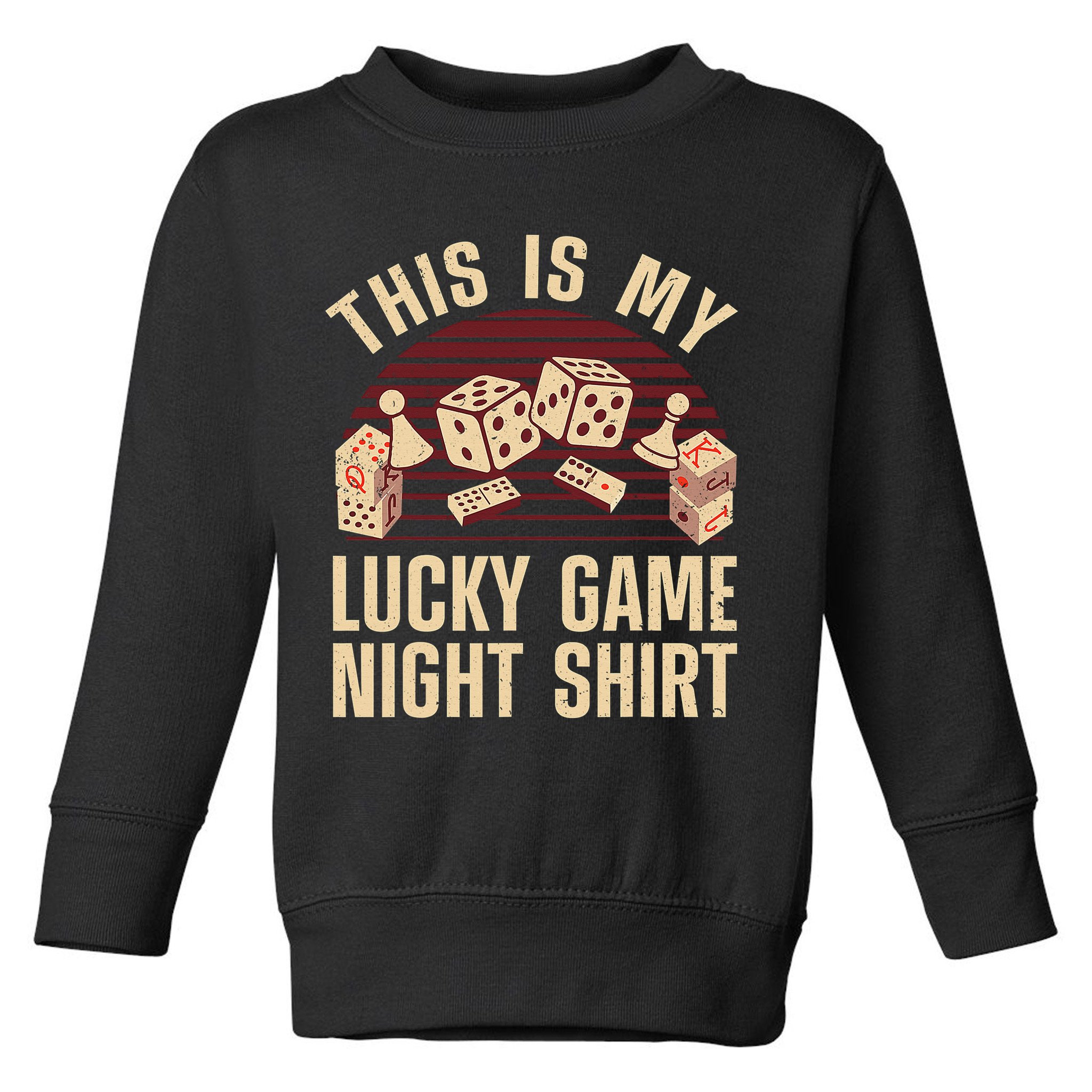 Funny Board Game Lucky Game Night Gift Toddler Sweatshirt