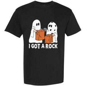 Funny Boo Ghost Scary I Got A Rock Halloween Garment-Dyed Heavyweight T-Shirt