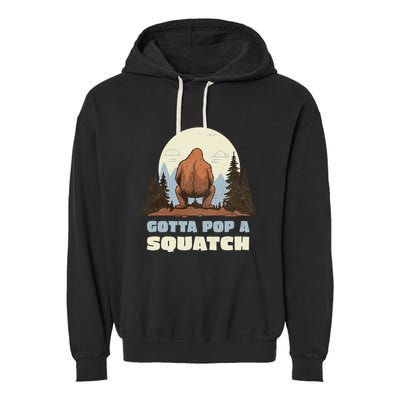 Funny Bigfoot Gotta Pop A Squatch Sasquatch Poop Joke Pun Garment-Dyed Fleece Hoodie
