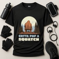 Funny Bigfoot Gotta Pop A Squatch Sasquatch Poop Joke Pun Performance Shirt