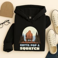 Funny Bigfoot Gotta Pop A Squatch Sasquatch Poop Joke Pun Hoodie