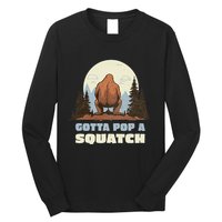 Funny Bigfoot Gotta Pop A Squatch Sasquatch Poop Joke Pun Long Sleeve Shirt