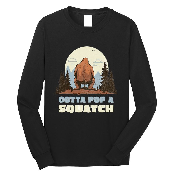 Funny Bigfoot Gotta Pop A Squatch Sasquatch Poop Joke Pun Long Sleeve Shirt