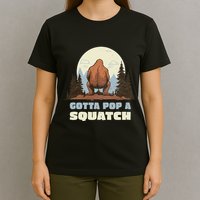 Funny Bigfoot Gotta Pop A Squatch Sasquatch Poop Joke Pun T-Shirt