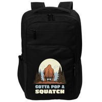 Funny Bigfoot Gotta Pop A Squatch Sasquatch Poop Joke Pun Impact Tech Backpack