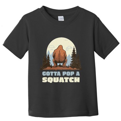 Funny Bigfoot Gotta Pop A Squatch Sasquatch Poop Joke Pun Toddler T-Shirt