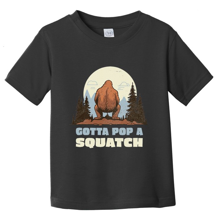 Funny Bigfoot Gotta Pop A Squatch Sasquatch Poop Joke Pun Toddler T-Shirt