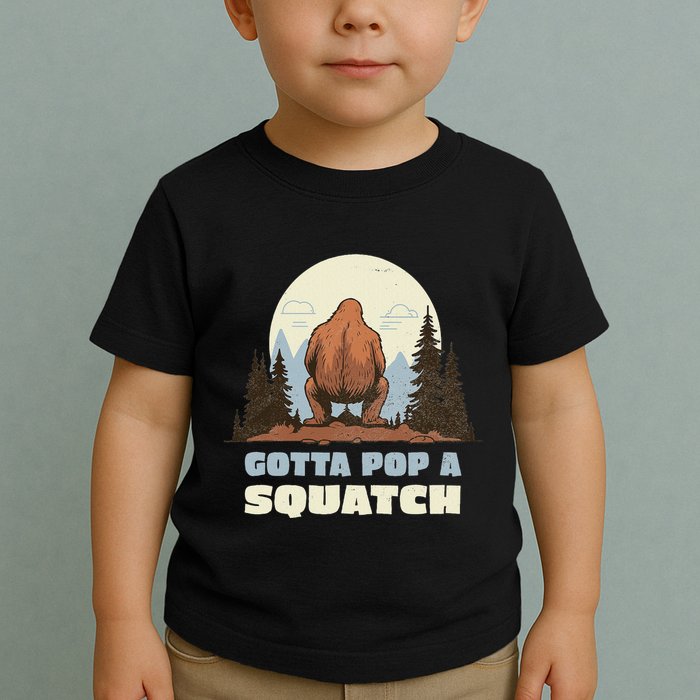 Funny Bigfoot Gotta Pop A Squatch Sasquatch Poop Joke Pun Toddler T-Shirt