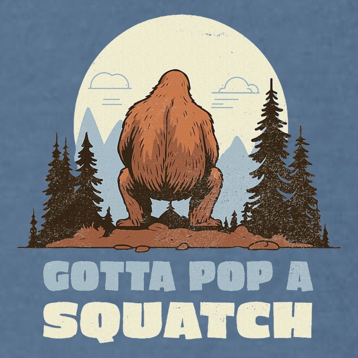 Funny Bigfoot Gotta Pop A Squatch Sasquatch Poop Joke Pun Garment-Dyed Sweatshirt