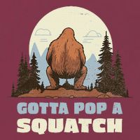 Funny Bigfoot Gotta Pop A Squatch Sasquatch Poop Joke Pun 16oz Travel Tumbler