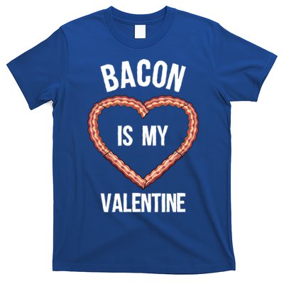 Funny Bacon Gift Valentine's Day Gift T-Shirt