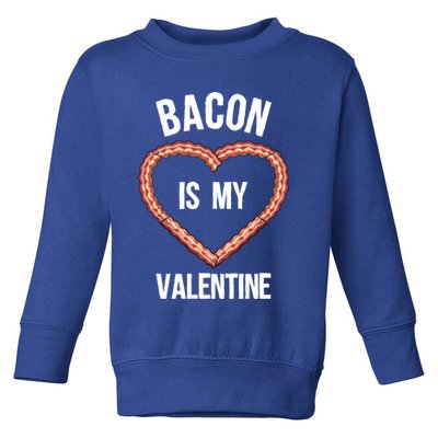 Funny Bacon Gift Valentine's Day Gift Toddler Sweatshirt