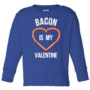 Funny Bacon Gift Valentine's Day Gift Toddler Long Sleeve Shirt