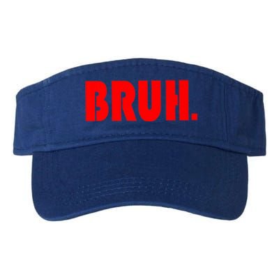 Funny Bruh Gifts For Teens Cool Gift Tweens Teenagers Funny Gift Valucap Bio-Washed Visor