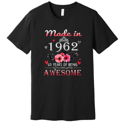 Funny Birthday Gifts Made In 1962 Floral 60th Birthday Premium T-Shirt