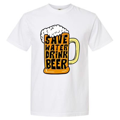 Funny Beer Glass Ing Save Water Beer Great Gift Garment-Dyed Heavyweight T-Shirt